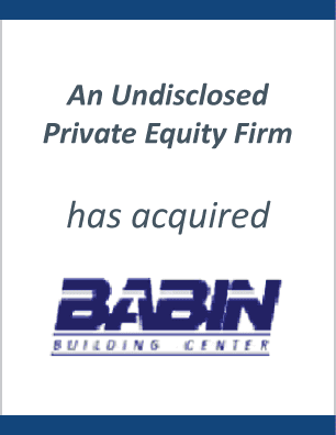 Babin Building Centers has sold to a Private Equity Group