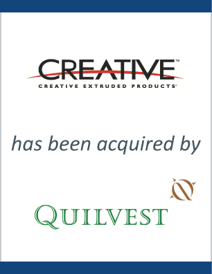 Creative Extruded Products, Inc. has been acquired by Quilvest Private Equity