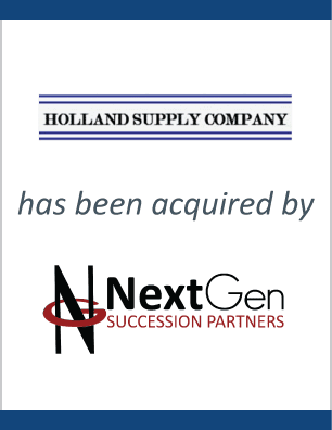 Holland Supply Company has been acquired by NextGen Succession Partners