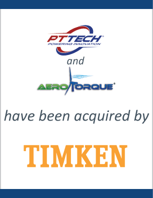 PT Tech and AeroTorque have been acquired by The Timken Company