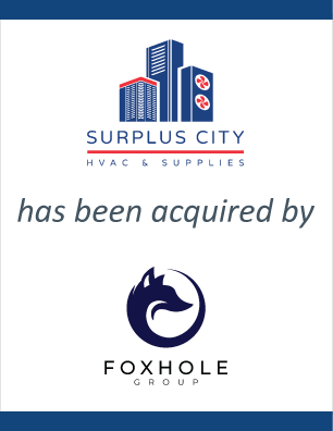 Surplus City HVAC & Supplies has been acquired by Foxhole Group